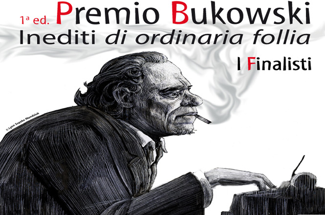 VIAREGGIO - Sabato 27 giugno a Viareggio (Lu) Bukowski's day. Si proclamano i vincitori della II ed. Premio Letterario Nazionale Bukowski