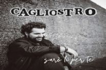 Cagliostro (al secolo Alessandro Luisi) debutta con il singolo "Sarò lì per te"