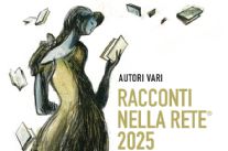 La giuria di "Racconti nella Rete" ha selezionato i 25 racconti della nuova antologia