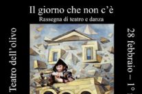 Domani al teatro dell'Olivo "Il giorno che non c'è", rassegna di danza e non solo