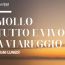 Appuntamento lunedi al Palace Hotel con "Molla tutto e vivi i tuoi sogni"