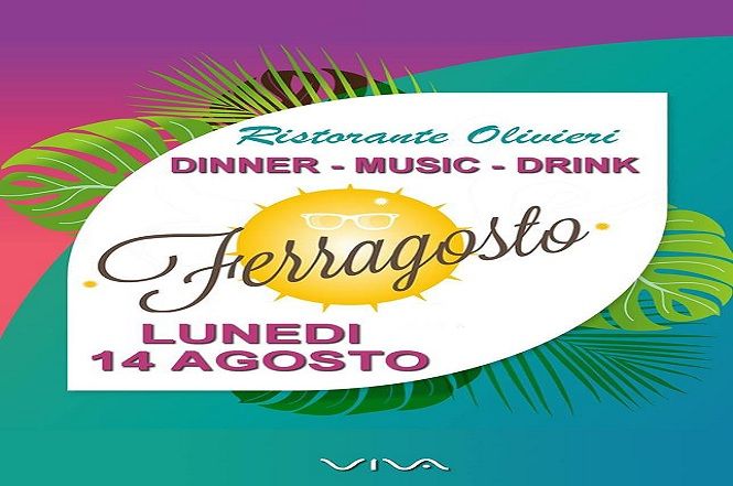 Ferragosto di festa con Viva da Olivieri