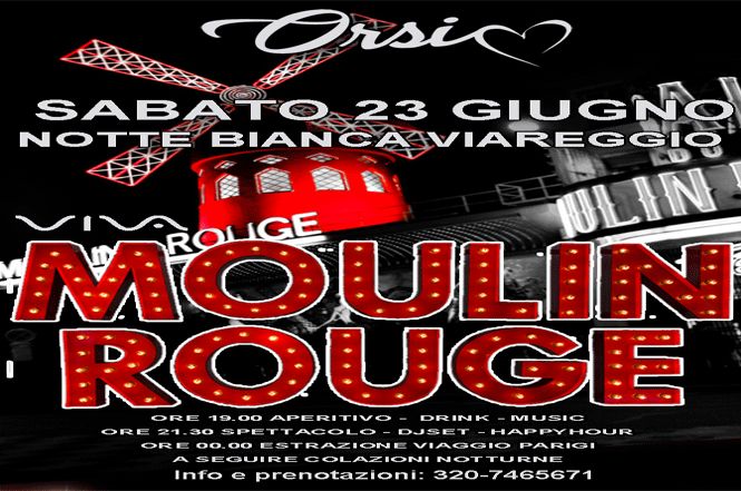 Notte Bianca a Viareggio: Bar Orsi è il Moulin Rouge e regala un soggiorno a Parigi