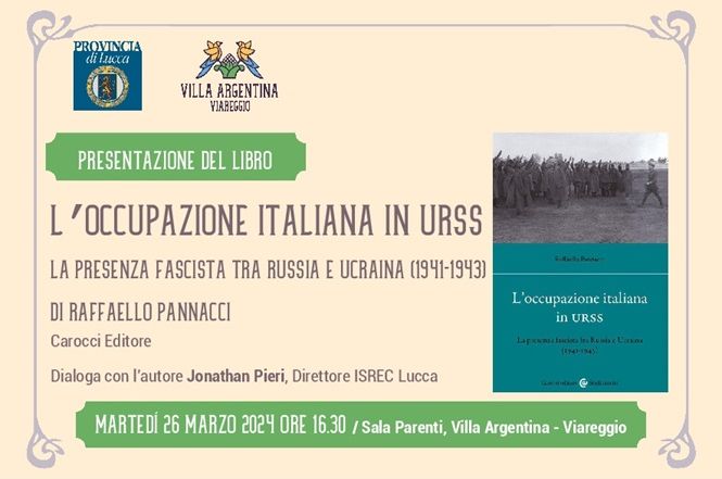 A Villa Argentina si presenta il libro "L'occupazione italiana in Urss" di Pannacci