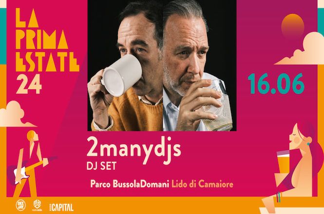 Terza edizione de "La Prima Estate" a Lido di Camaiore: i 2manydjs arricchiscono il cartellone