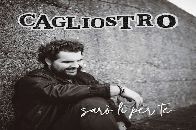 Cagliostro (al secolo Alessandro Luisi) debutta con il singolo "Sarò lì per te"