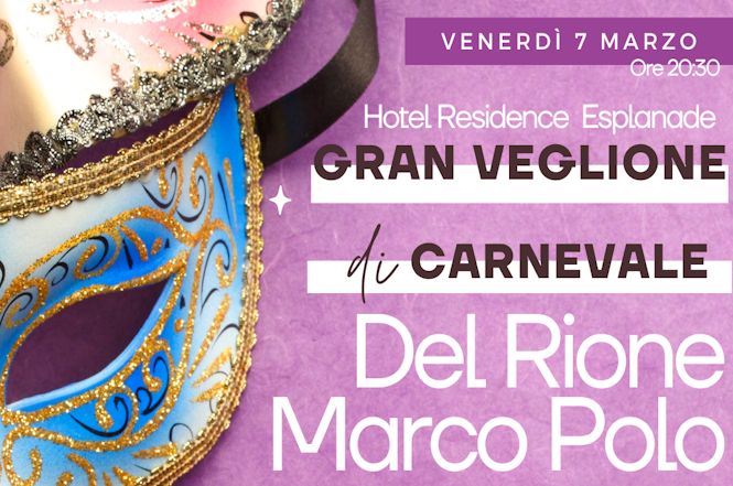 All'Esplanade venerdì Gran Veglione di Carnevale del Rione Marco Polo
