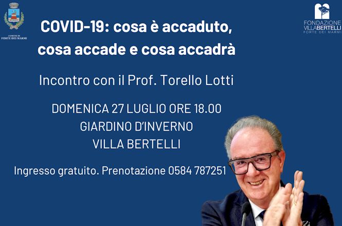 "Covid -19 cosa è accaduto - cosa accade e cosa accadrà": incontro con Torello Lotti