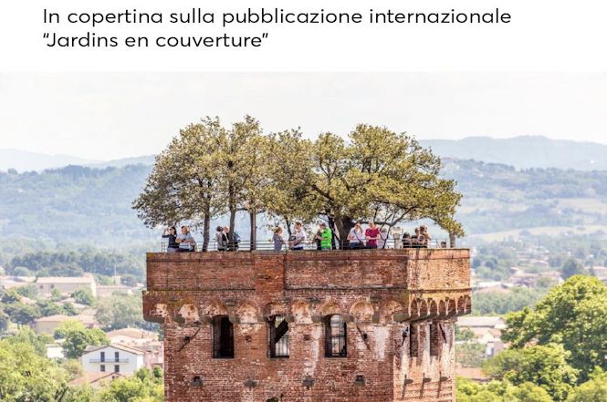 La Torre Guinigi in copertina tra i giardini pensili più belli d’Europa